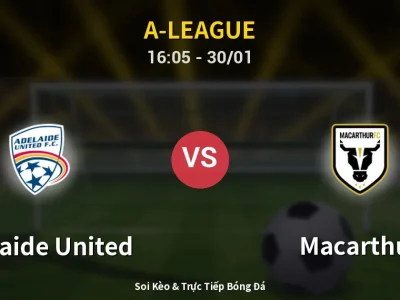 Kết Quả: Adelaide United 1-1 Macarthur – Highlight & Bàn Thắng | A-League