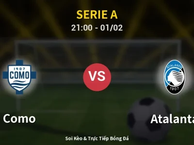 Soi Kèo Como vs Atalanta – 21:00 01/02 | Nhận Định, Dự Đoán Tỷ Số