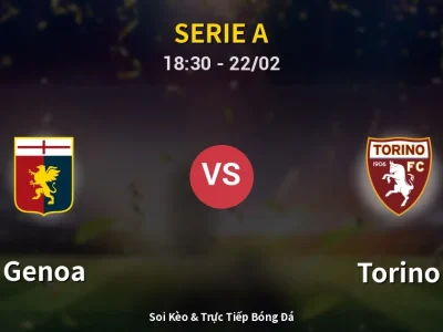 🔴 Trực Tiếp: Genoa 2-0 Torino – Link Xem Serie A (Full HD)