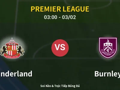 Kết Quả: Sunderland 3-0 Burnley – Highlight & Bàn Thắng | Premier League