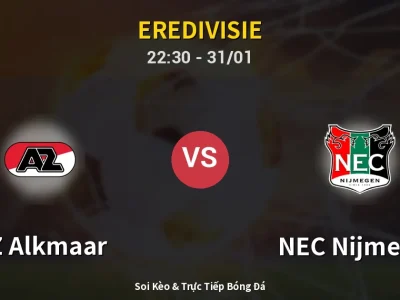 Soi Kèo AZ Alkmaar vs NEC Nijmegen – 22:30 31/01 | Nhận Định, Dự Đoán Tỷ Số