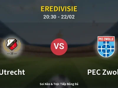 Soi Kèo Utrecht vs PEC Zwolle – 20:30 22/02 | Nhận Định, Dự Đoán Tỷ Số