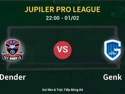 Soi Kèo Dender vs Genk – 22:00 01/02 | Nhận Định, Dự Đoán Tỷ Số