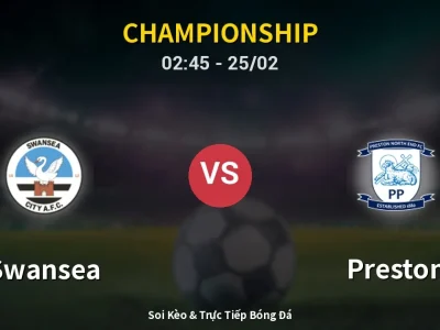 Kết Quả: Swansea 1-1 Preston – Highlight & Bàn Thắng | Championship