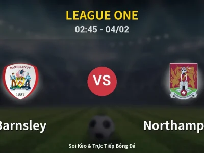 Kết Quả: Barnsley 2-2 Northampton – Highlight & Bàn Thắng | League One