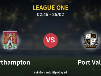 Kết Quả: Northampton 0-1 Port Vale – Highlight & Bàn Thắng | League One