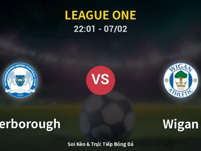 Soi Kèo Peterborough vs Wigan – 22:01 07/02 | Nhận Định, Dự Đoán Tỷ Số
