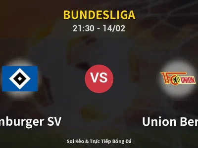 Soi Kèo Hamburger SV vs Union Berlin – 21:30 14/02 | Nhận Định, Dự Đoán Tỷ Số