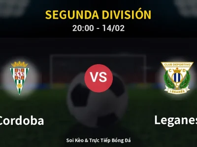 Soi Kèo Cordoba vs Leganes – 20:00 14/02 | Nhận Định, Dự Đoán Tỷ Số