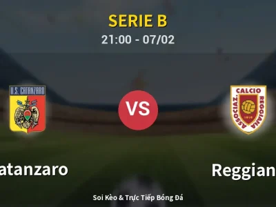 Soi Kèo Catanzaro vs Reggiana – 21:00 07/02 | Nhận Định, Dự Đoán Tỷ Số