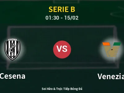 Kết Quả: Cesena 0-4 Venezia – Highlight & Bàn Thắng | Serie B