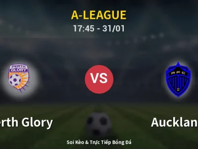 Kết Quả: Perth Glory 2-1 Auckland – Highlight & Bàn Thắng | A-League