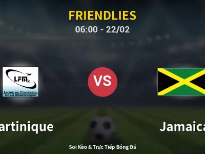 Kết Quả: Martinique 0-2 Jamaica – Highlight & Bàn Thắng | Friendlies