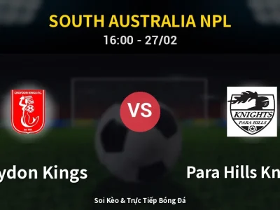 Kết Quả: Croydon Kings 3-2 Para Hills Knights – Highlight & Bàn Thắng | South Australia NPL