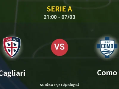 🔴 Trực Tiếp: Cagliari 0-1 Como – Link Xem Serie A (Full HD)