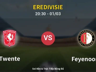 Kết Quả: Twente 2-0 Feyenoord – Highlight & Bàn Thắng | Eredivisie