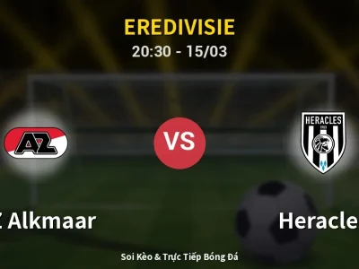 Soi Kèo AZ Alkmaar vs Heracles – 20:30 15/03 | Nhận Định, Dự Đoán Tỷ Số