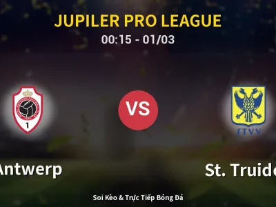 Kết Quả: Antwerp 1-0 St. Truiden – Highlight & Bàn Thắng | Jupiler Pro League