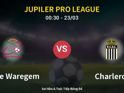 Kết Quả: Zulte Waregem 1-0 Charleroi – Highlight & Bàn Thắng | Jupiler Pro League