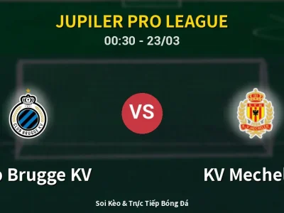 Kết Quả: Club Brugge KV 4-1 KV Mechelen – Highlight & Bàn Thắng | Jupiler Pro League