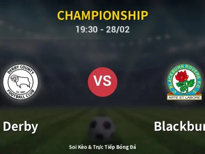 Soi Kèo Derby vs Blackburn – 19:30 28/02 | Nhận Định, Dự Đoán Tỷ Số