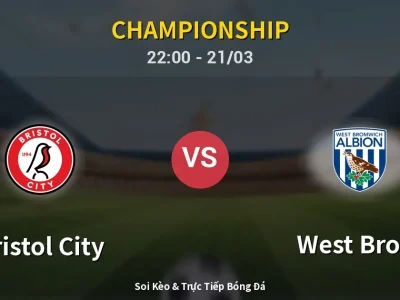 Soi Kèo Bristol City vs West Brom – 22:00 21/03 | Nhận Định, Dự Đoán Tỷ Số