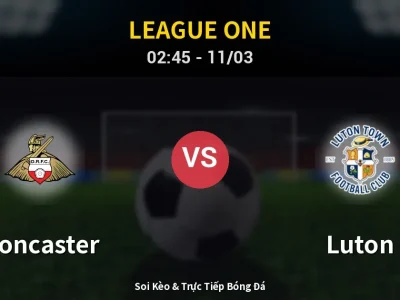 Kết Quả: Doncaster 1-1 Luton – Highlight & Bàn Thắng | League One
