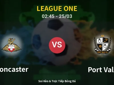 Kết Quả: Doncaster 1-0 Port Vale – Highlight & Bàn Thắng | League One