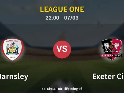 Soi Kèo Barnsley vs Exeter City – 22:00 07/03 | Nhận Định, Dự Đoán Tỷ Số