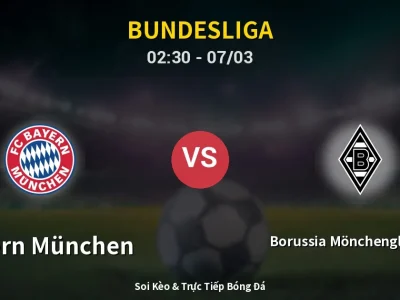 Kết Quả: Bayern München 4-1 Borussia Mönchengladbach – Highlight & Bàn Thắng | Bundesliga