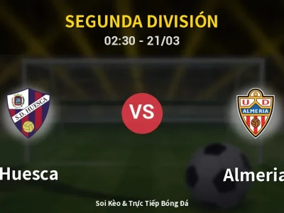 Kết Quả: Huesca 1-3 Almeria – Highlight & Bàn Thắng | Segunda División