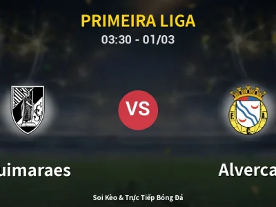 Kết Quả: Guimaraes 1-1 Alverca – Highlight & Bàn Thắng | Primeira Liga