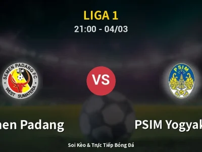 Soi Kèo Semen Padang vs PSIM Yogyakarta – 21:00 04/03 | Nhận Định, Dự Đoán Tỷ Số
