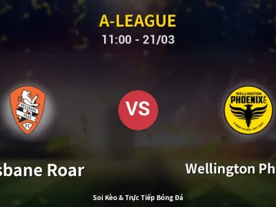 Kết Quả: Brisbane Roar 1-2 Wellington Phoenix – Highlight & Bàn Thắng | A-League
