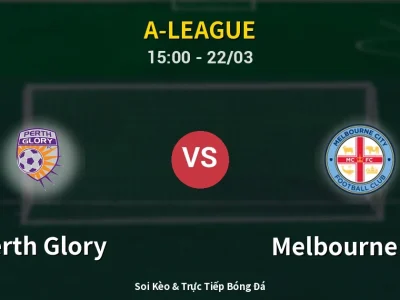 Kết Quả: Perth Glory 1-1 Melbourne City – Highlight & Bàn Thắng | A-League