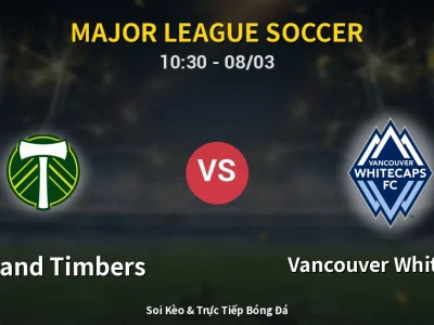 Kết Quả: Portland Timbers 1-4 Vancouver Whitecaps – Highlight & Bàn Thắng | Major League Soccer