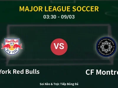 Kết Quả: New York Red Bulls 0-3 CF Montreal – Highlight & Bàn Thắng | Major League Soccer