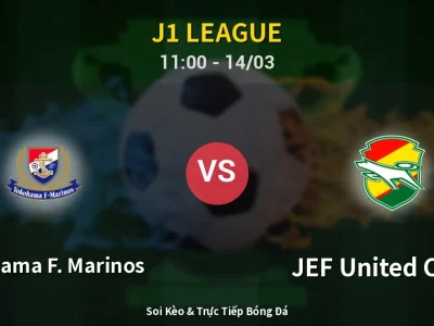 Kết Quả: Yokohama F. Marinos 2-0 JEF United Chiba – Highlight & Bàn Thắng | J1 League
