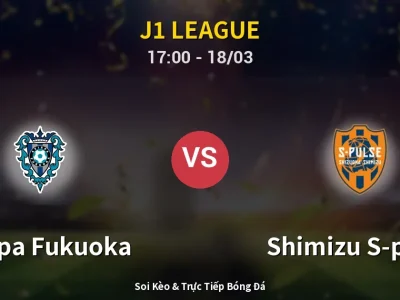 Kết Quả: Avispa Fukuoka 1-1 Shimizu S-pulse – Highlight & Bàn Thắng | J1 League