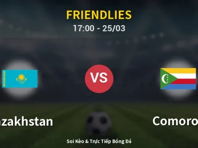 Soi Kèo Kazakhstan vs Comoros – 17:00 25/03 | Nhận Định, Dự Đoán Tỷ Số