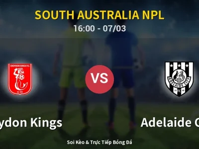 Soi Kèo Croydon Kings vs Adelaide City – 16:00 07/03 | Nhận Định, Dự Đoán Tỷ Số