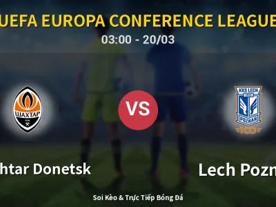 Kết Quả: Shakhtar Donetsk 1-2 Lech Poznan – Highlight & Bàn Thắng | UEFA Europa Conference League
