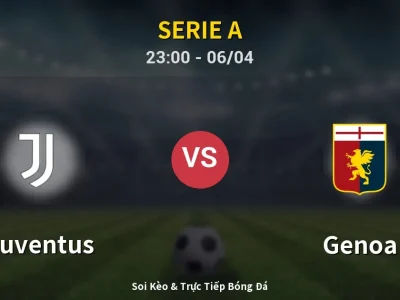 Soi Kèo Juventus vs Genoa – 23:00 06/04 | Nhận Định, Dự Đoán Tỷ Số