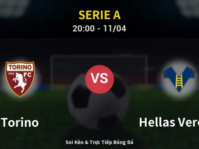 Soi Kèo Torino vs Hellas Verona – 20:00 11/04 | Nhận Định, Dự Đoán Tỷ Số
