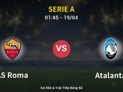 Kết Quả: AS Roma 1-1 Atalanta – Highlight & Bàn Thắng | Serie A