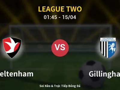 Kết Quả: Cheltenham 2-1 Gillingham – Highlight & Bàn Thắng | League Two