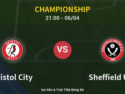 Soi Kèo Bristol City vs Sheffield Utd – 21:00 06/04 | Nhận Định, Dự Đoán Tỷ Số