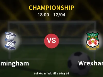 🔴 Trực Tiếp: Birmingham 2-0 Wrexham – Link Xem Championship (Full HD)