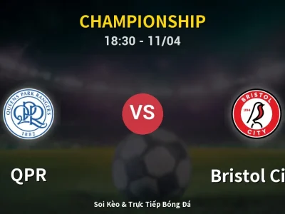 Soi Kèo QPR vs Bristol City – 18:30 11/04 | Nhận Định, Dự Đoán Tỷ Số