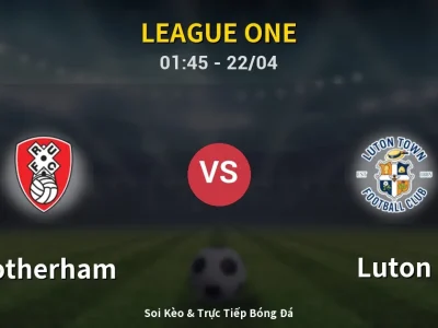 Soi Kèo Rotherham vs Luton – 01:45 22/04 | Nhận Định, Dự Đoán Tỷ Số